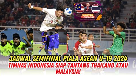 Jadwal Semifinal Piala Asean U Timnas Indonesia Siap Tantang