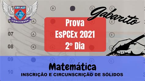 EsPCEx 2021 Matemática Inscrição e circunscrição de sólidos YouTube