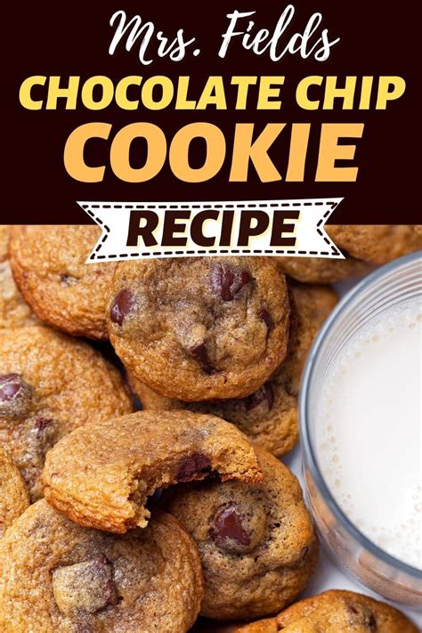 Mrs Fields Chocolate Chip Cookie Recipe Copycat Insanely Good