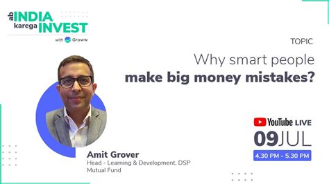 Why Smart People Make Big Money Mistakes Amit Grover Dsp Mutual