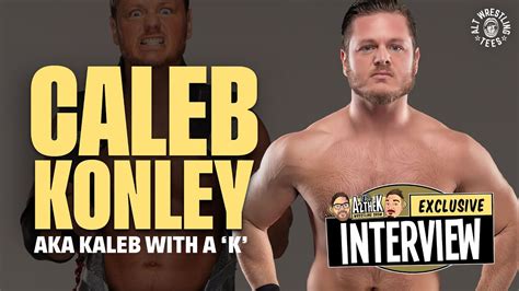 Interview With Caleb Konley Aka Kaleb With A K From Impact Aew Roh