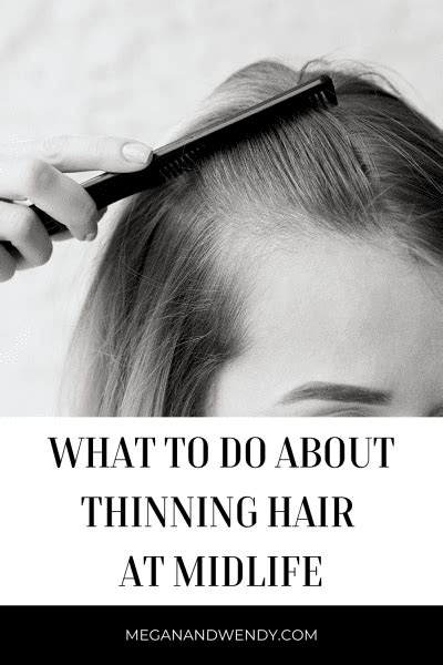 What To Do About Thinning Hair At Midlife Megan Wendy