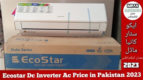 Ecostar Dc Inverter Ac Price In Pakistan 2022 Youtube