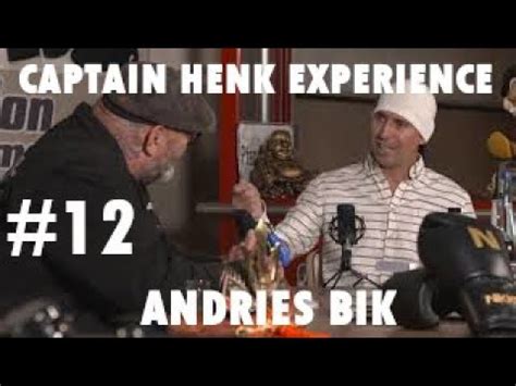 Andries Bik Captain Henk Experience 12 YouTube