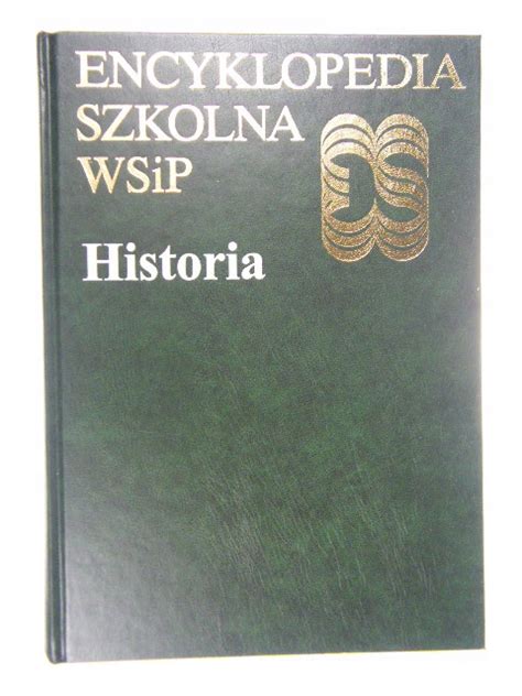 Encyklopedia Szkolna Wsip Historia Historia Archeologia Ksi Ki