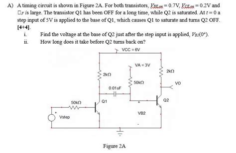 Solved A A Timing Circuit Is Shown In Figure 2a For Both