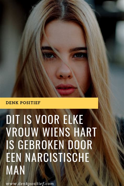 Dit Is Voor Elke Vrouw Wiens Hart Is Gebroken Door Een Narcistische Man Gelukkige Vrouwen