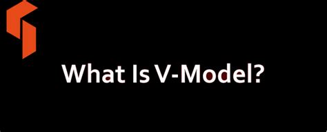 What Is V Model Advantages Disadvantages And When To Use It