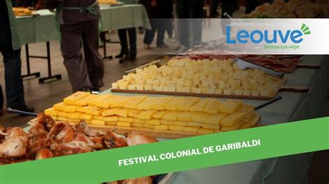 Festival Colonial Italiano De Garibaldi Valoriza Gastronomia Típica Da