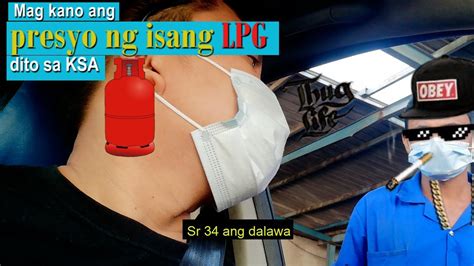 Mag Kano Ang 1 LPG Dito Sa KSA Supalpal Ako Kay Lodi Babalu YouTube