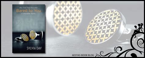 Book Review – Bared to you (Crossfire #1) by Sylvia Day — Aestas Book Blog