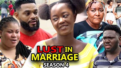 Lust In Marriage Season 4 Trending Hit Movie 2021 Latest Nigerian