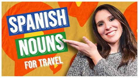 30 Spanish nouns for beginners: travel, eat, party