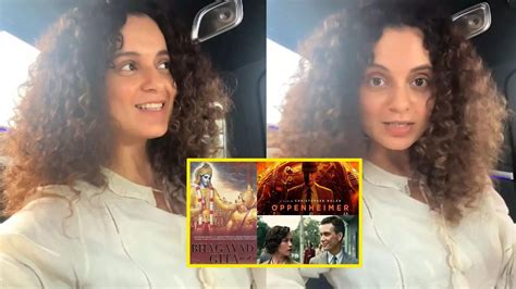 Kangana Ranaut Reveals Her Favourite Part In Oppenheimer Was The