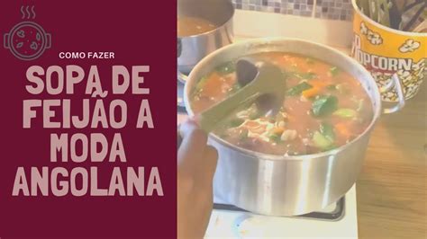 Sopa de feijão a moda Angolana YouTube