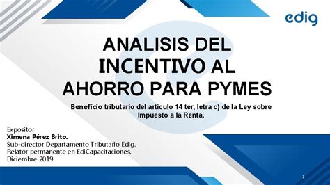 ANALISIS DEL INCENTIVO AL AHORRO PARA PYMES Beneficio