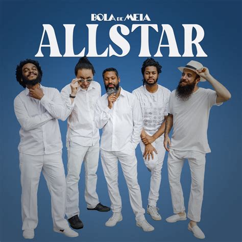 ALLSTAR Single By Banda Bola De Meia Spotify