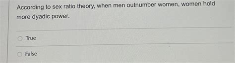 Solved According To Sex Ratio Theory When Men Outnumber