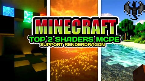 MINECRAFT TOP 2 SHADERS MCPE SUPPORT RENDERDRAGON YouTube