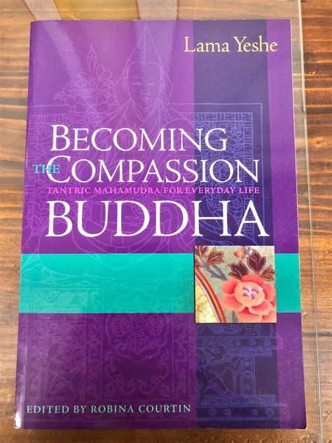 Becoming The Compassion Buddha Tantric Mahamudra For Everyday Life Lama Yeshe New Book Proceeds