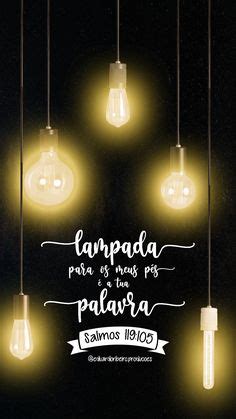 Lâmpada Para Os Meus Pés É A Tua Palavra - Lâmpada para os meus pés é tua palavra, e luz para o meu caminho ...