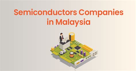 Top Semiconductor Companies In Malaysia Digitmg