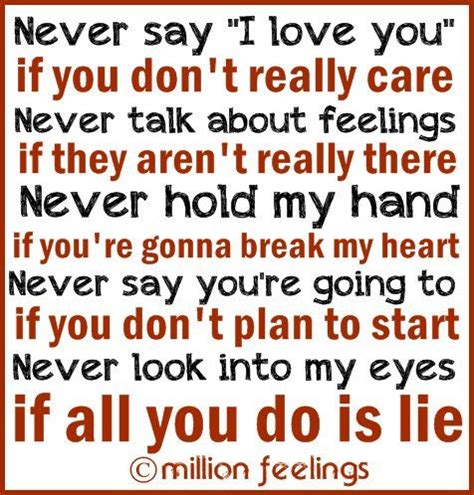 Never Say I Love You If You Don T Really Care