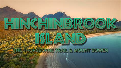 Hinchinbrook Island The Thorsborne Trail Mount Bowen YouTube