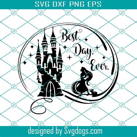 Tangled Best Day Ever Svg Rapunzel And Castle Svg