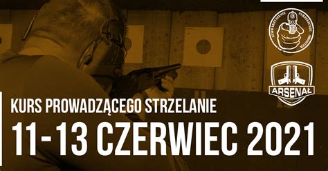 Kurs Prowadzącego Strzelanie Czerwiec 2021 Stowarzyszenie