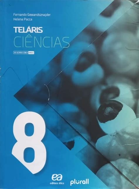 Livro Telaris Ciencias 8 Ano - Teláris Ciências 8º ano - Fernando Gewandsznajder e Helena Pacca - 3ª ...
