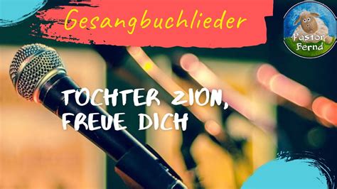 Tochter Zion Freue Dich Eg Youtube