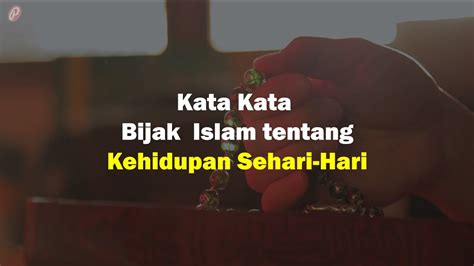 Kata Kata Bijak Kehidupan Sehari Hari