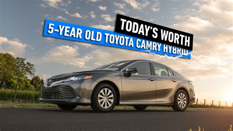 Heres How Much A Year Old Toyota Camry Hybrid Is Worth Today