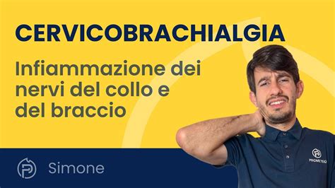 Cervicobrachialgia L Infiammazione Dei Nervi Del Collo E Del Braccio