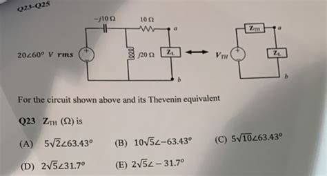 Solved Q23 Q25 102 20260 V Rms J20 2 ZL VTH For The Circuit Chegg