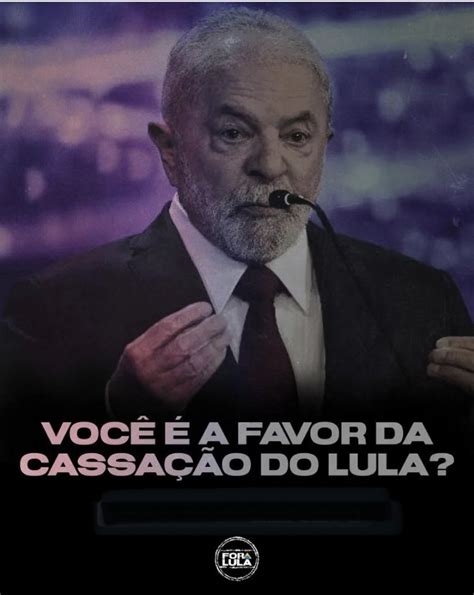 🇧🇷🇧🇷🇧🇷laura Gonçalves On Twitter Além De Que ImpeachmentluladrÃo