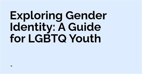 Exploring Gender Identity A Guide For Lgbtq Youth