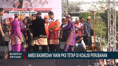 Yakin Pks Tetap Dalam Koalisi Perubahan Begini Kata Anies Baswedan