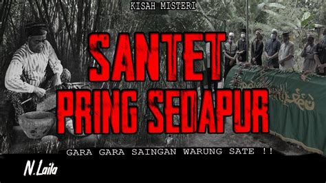 Santet Pring Sedapur Gara Gara Saingan Warung Sate Youtube