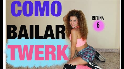 Cómo Bailar Twerk Rutina 6 Tonifica Piernas Y Glúteos Youtube