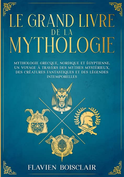 Le Grand Livre De La Mythologie 3 Livres En 1 Mythologie Grecque