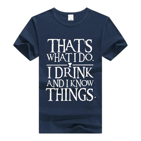 I Drink And I Know Things T Shirt Game Of Thrones T Shirt Men Women