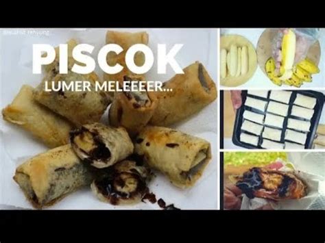 Cara Membuat Piscok Lumer Garing Dan Lumer Piscoklumer Youtube