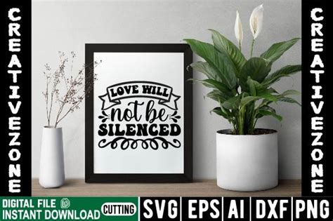 Love Will Not Be Silenced Graphic By Creativezone Creative Fabrica