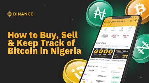 How To Buy Sell And Keep Track Of Bitcoin In Nigeria Binance Blog