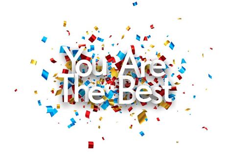 You Are The Best Sign On Colorful Cut Ribbon Confetti Background Stock