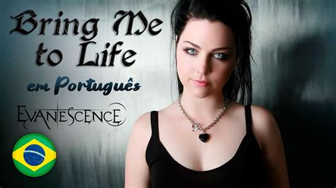 Bring Me To Life Em Portugu S Evanescence Youtube