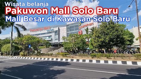 Pakuwon Mall Solo Baru Mall Di Kawasan Solo Baru Sukoharjo YouTube