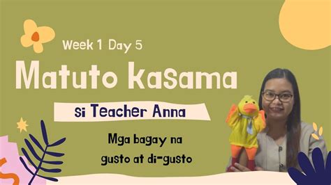 Kinder Quarter Week Day Mga Bagay Na Gusto At Di Gusto Youtube